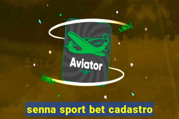 senna sport bet cadastro